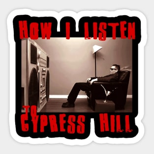 cypress hill how i listen Sticker